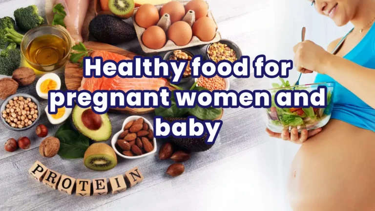 Healthy food for pregnant women and baby