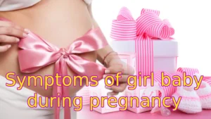 symptoms of girl baby